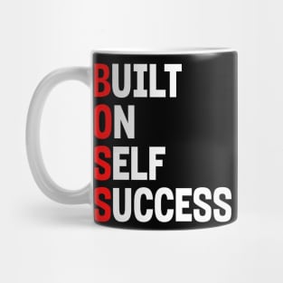 BOSS: BUILT ON SELF SUCCESS Mug